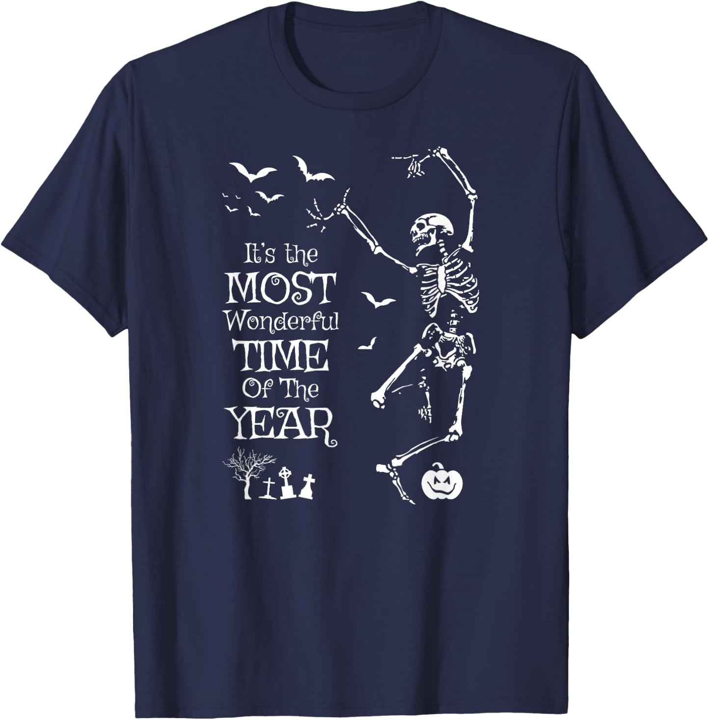 Skeleton Halloween It’s The Most Wonderful Time Of The Year T-Shirt - T-Shirt | Navy