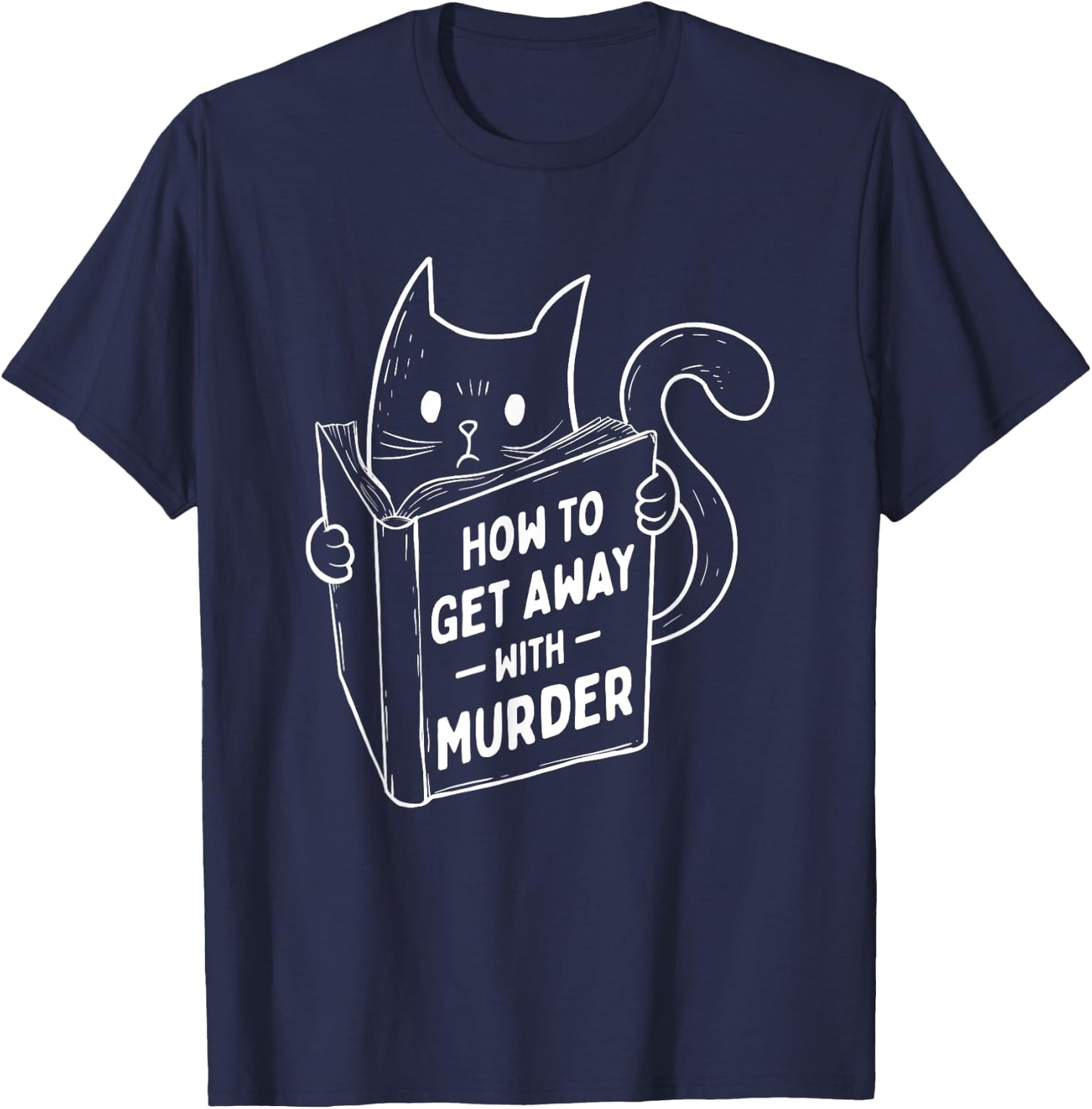 How To Get Away With Murder - Bookworm Cat Lover Kitten Women T-Shirt - T-Shirt | Navy