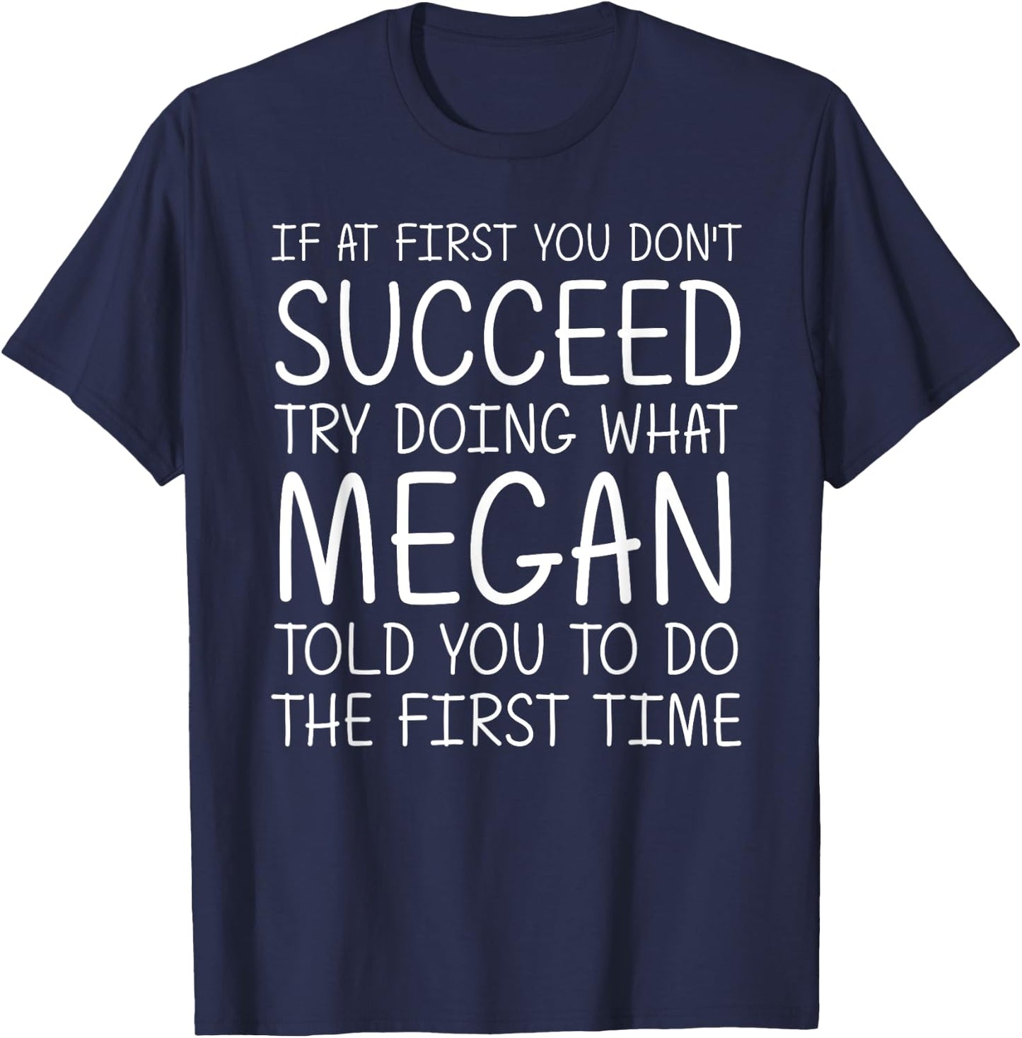 MEGAN Gift Name Personalized Birthday Funny Christmas Joke T-Shirt - T-Shirt | Navy