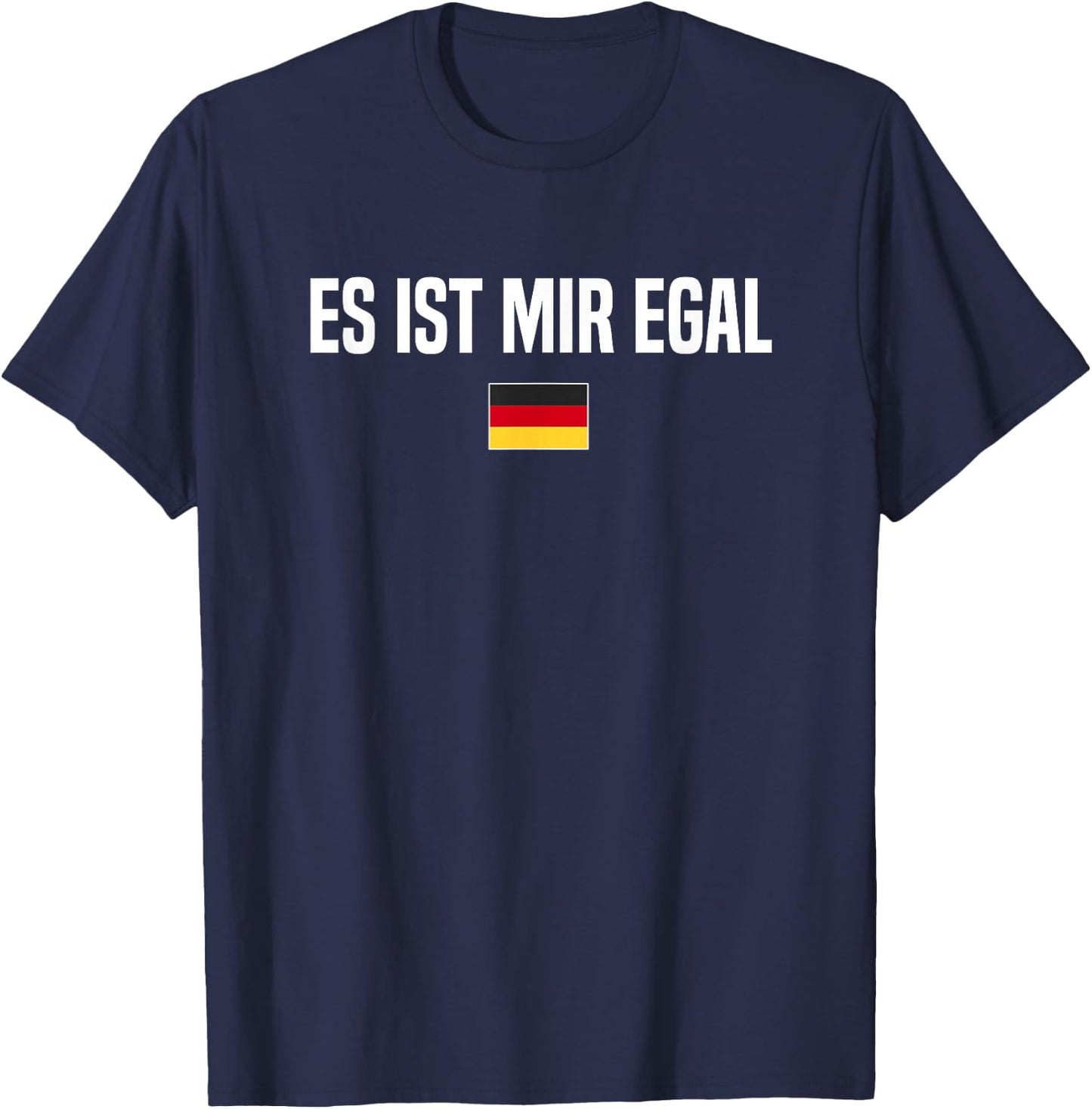 I Don't Care in German Language Germany Funny German Saying T-Shirt - T-Shirt | Navy