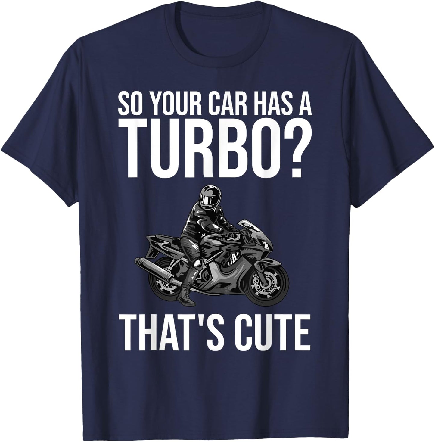 Funny Motorcycle Sportbike Gift Men Women Motorbike Lovers T-Shirt - T-Shirt | Navy