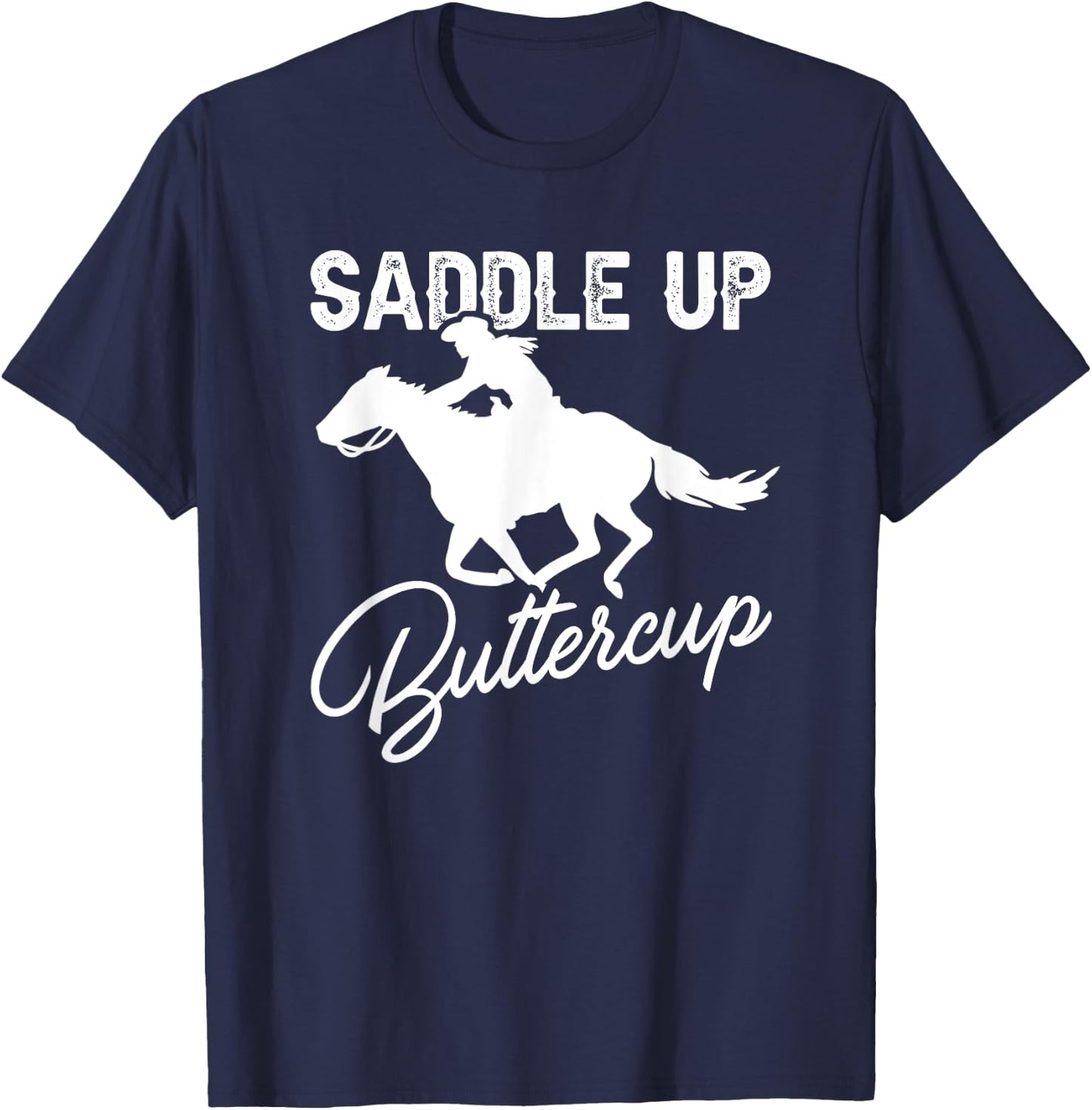 Cowgirl Cowboy Shirt Saddle Up Buttercup Rodeo Shirt T-Shirt - T-Shirt | Navy
