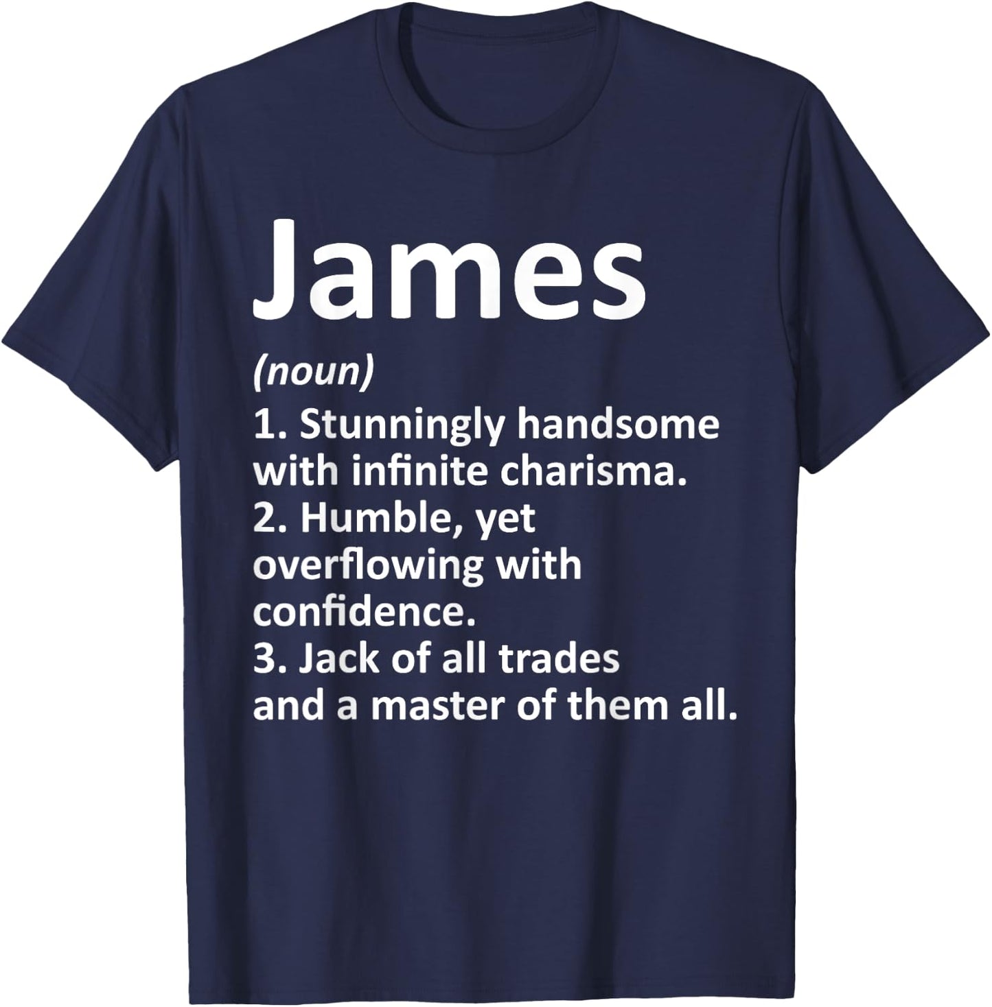 JAMES Definition Personalized Name Funny Birthday Gift T-Shirt - T-Shirt | Navy