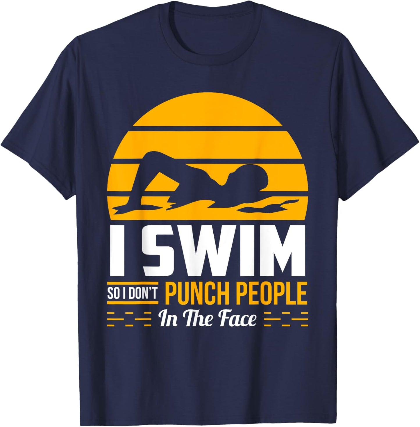 Funny Swimming Gift Swimmer Swim Team So I Don't Punch T-Shirt - T-Shirt | Navy