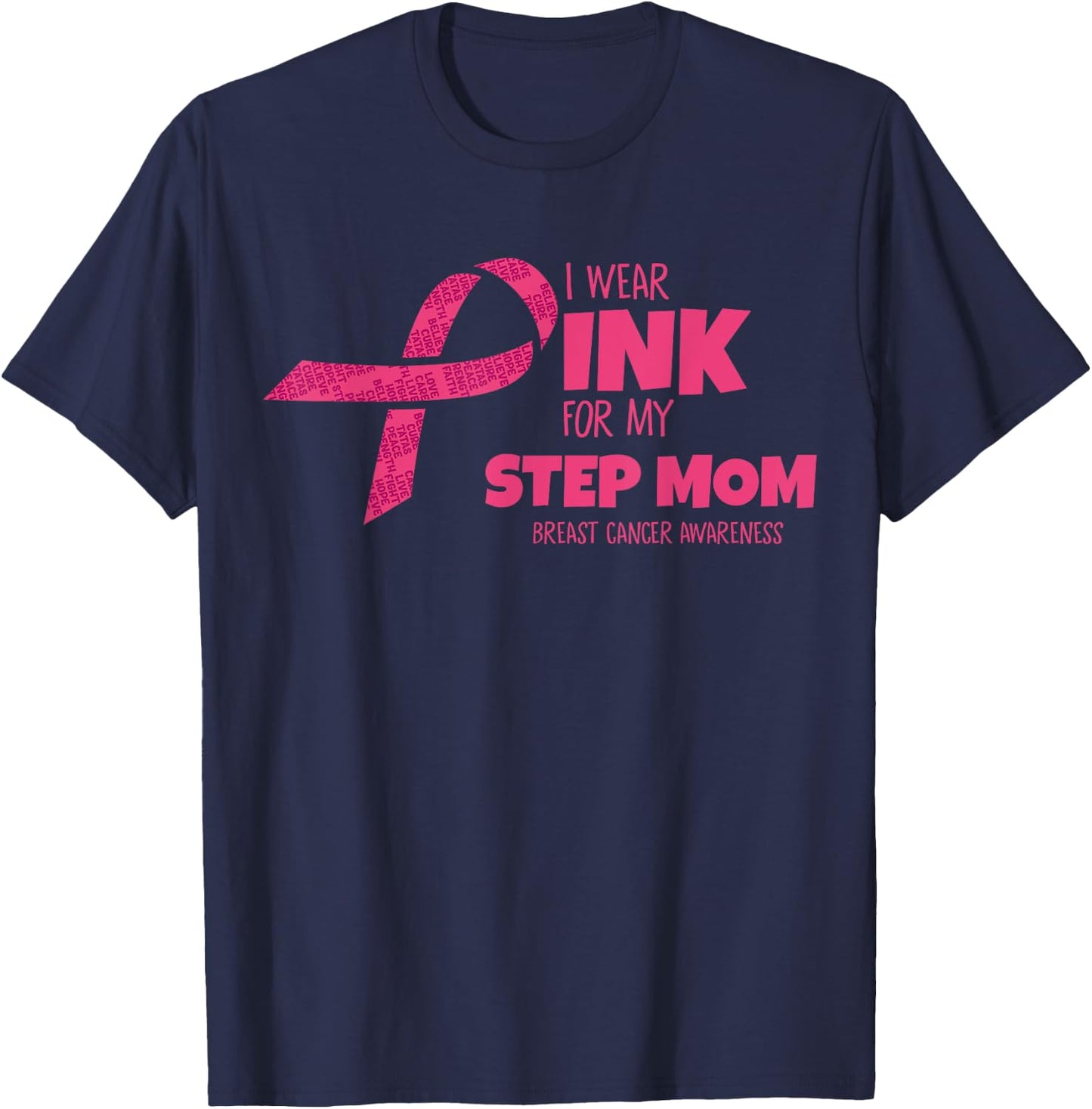 Wear Pink For My Step Mom Breast Cancer Awareness Matching T-Shirt - T-Shirt | Navy