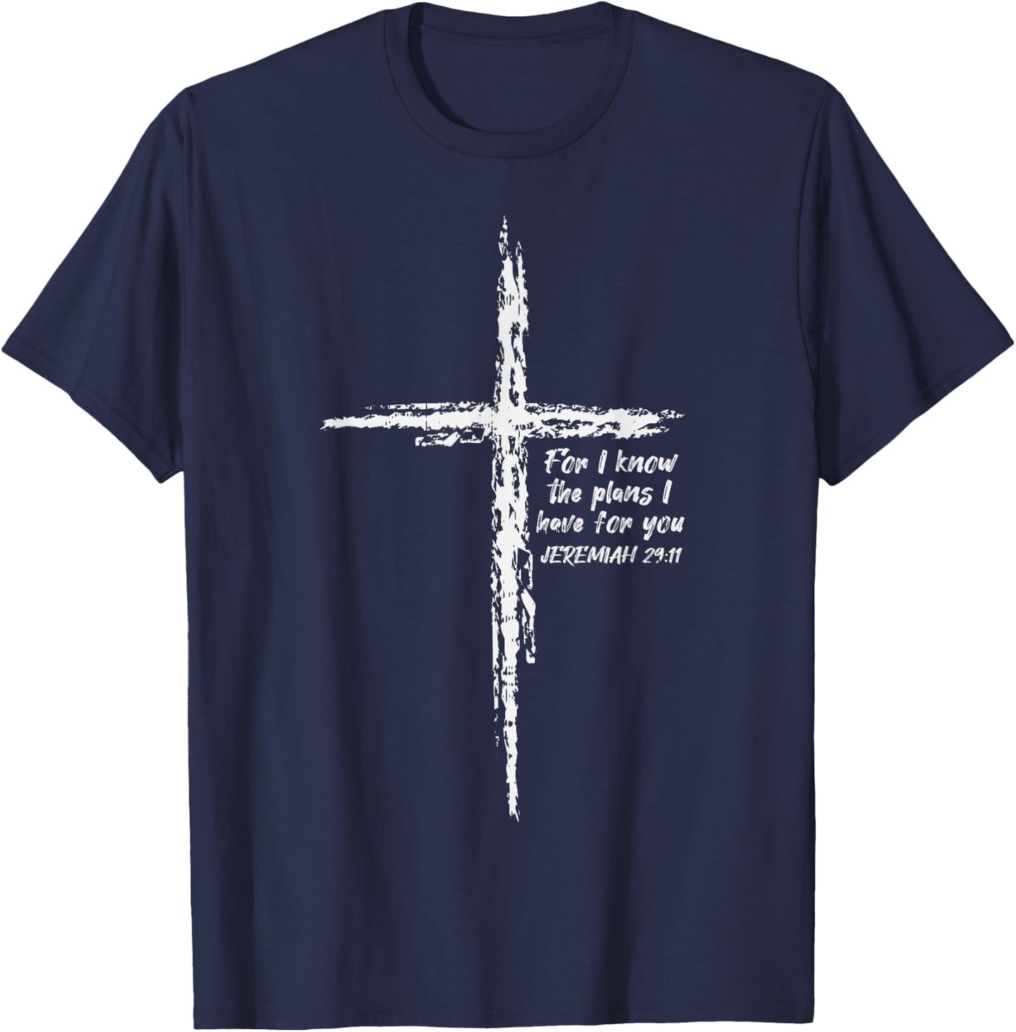 Cross I Know The Plans Verse Bible Jesus God Christian Gift T-Shirt - T-Shirt | Navy