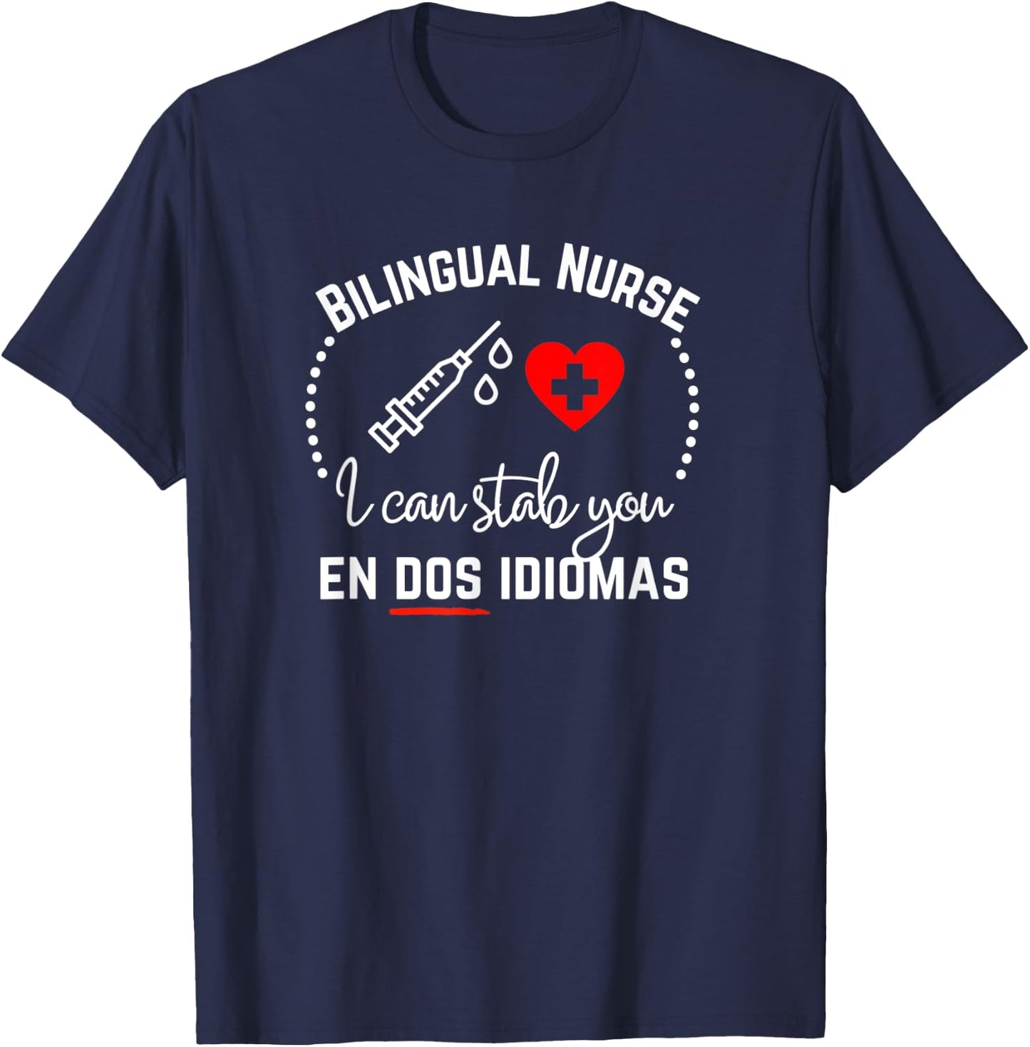 Funny Bilingual Nurse English Spanish ED Med Surg T-Shirt - T-Shirt | Navy