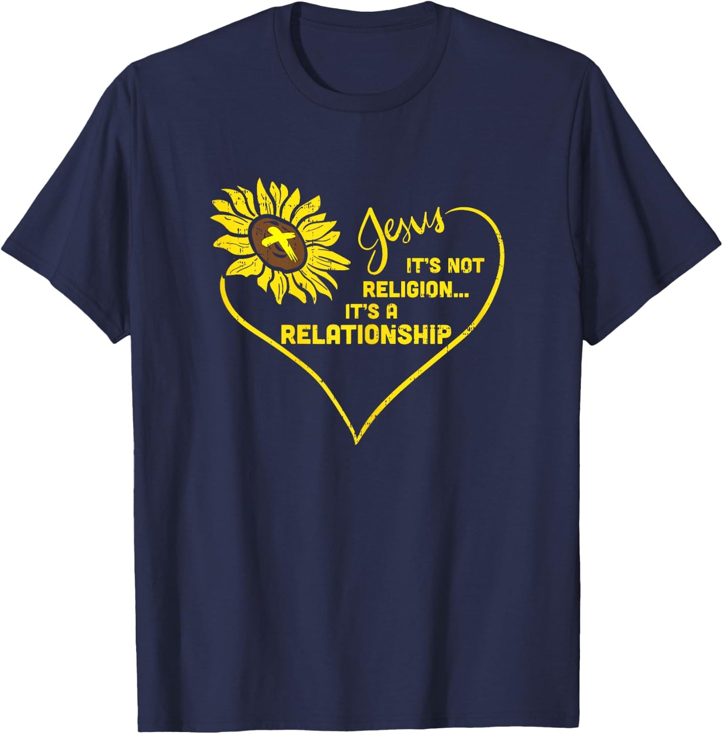 Sunflower Jesus Not Religion Relationship God Christian Gift T-Shirt - T-Shirt | Navy