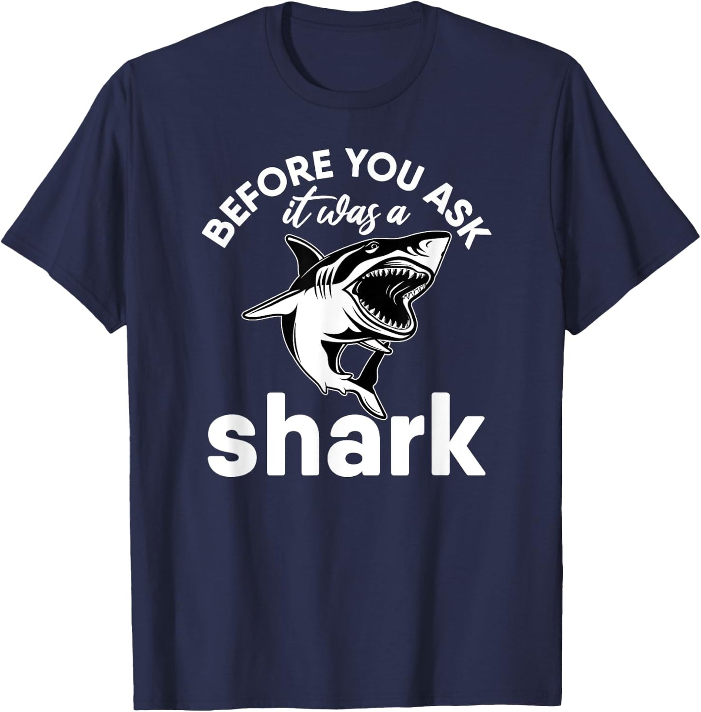 Amputated Leg Amputee Before You Ask It Was a Shark Dad Mom T-Shirt - T-Shirt | Navy