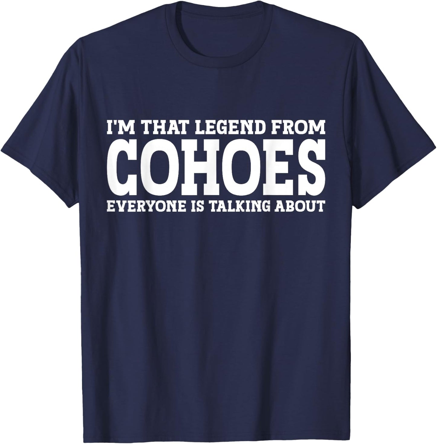 Cohoes Hometown NY New York Home Roots Funny City Cohoes T-Shirt - T-Shirt | Navy