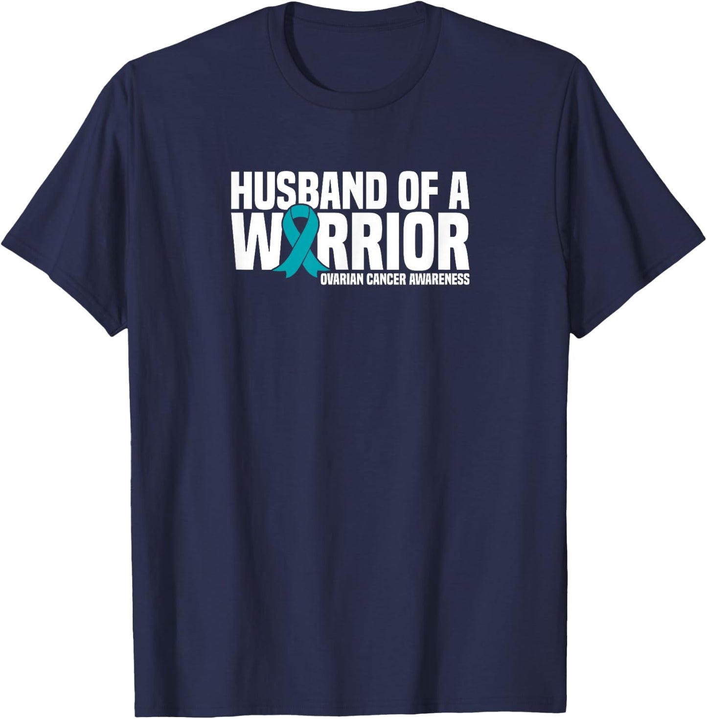 Husband of a Warrior Teal Ribbon Ovarian Cancer Awareness T-Shirt - T-Shirt | Navy