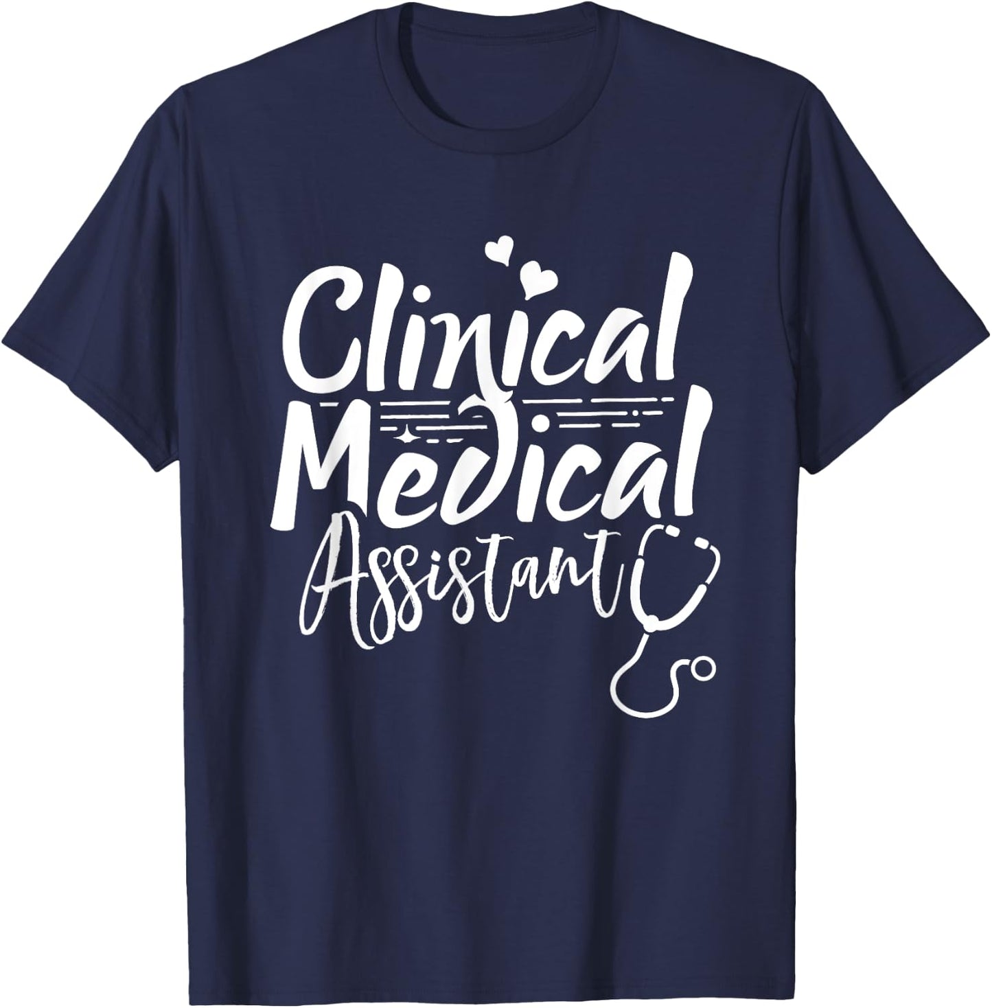 Clinical Medical Assistant Healthcare Technical Nurse T-Shirt - T-Shirt | Navy
