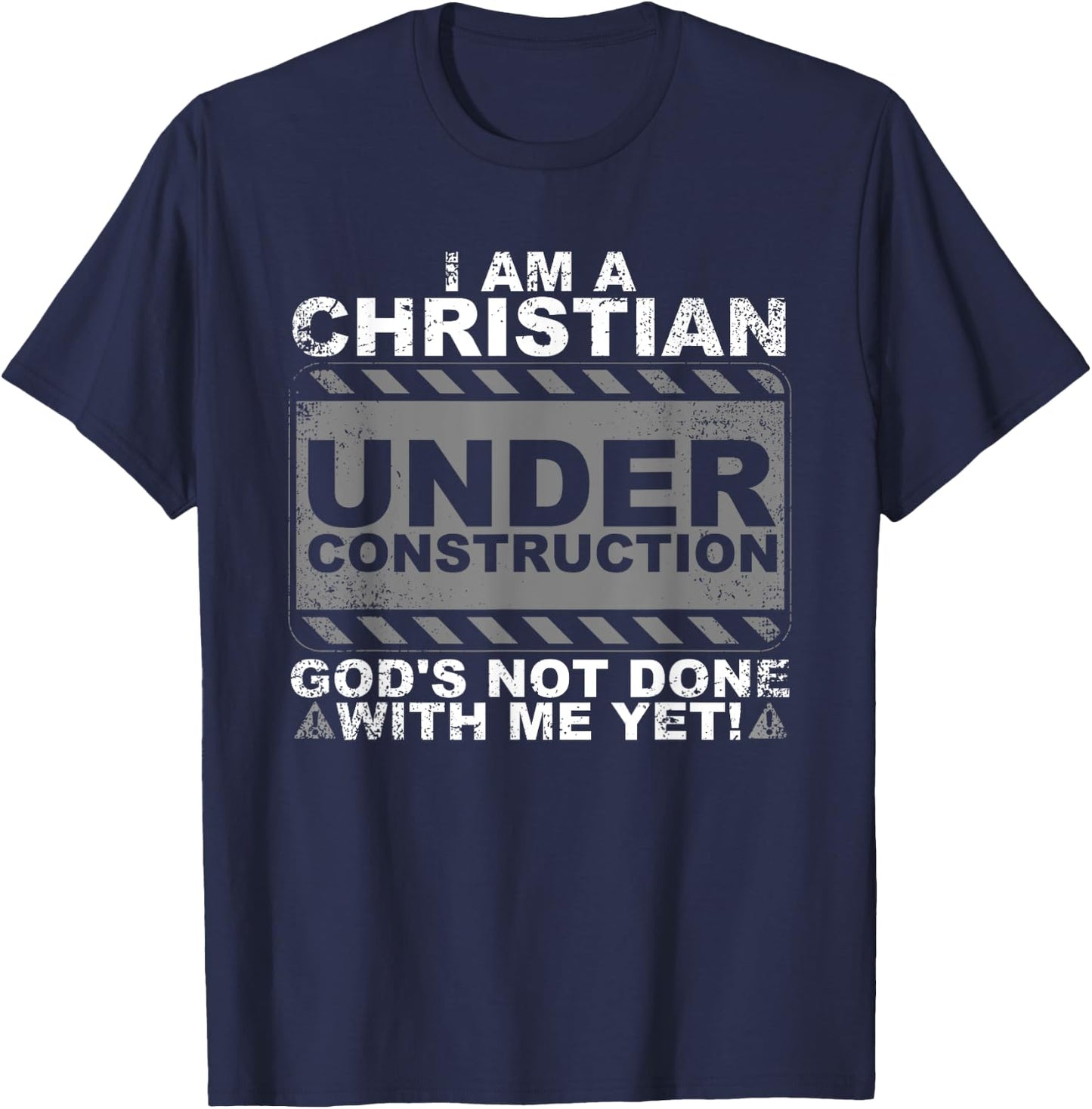 Funny Christian Under Construction Gift Catholic Men Women T-Shirt - T-Shirt | Navy