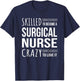 Surgical Nurse Funny Job T-Shirt - T-Shirt | Navy