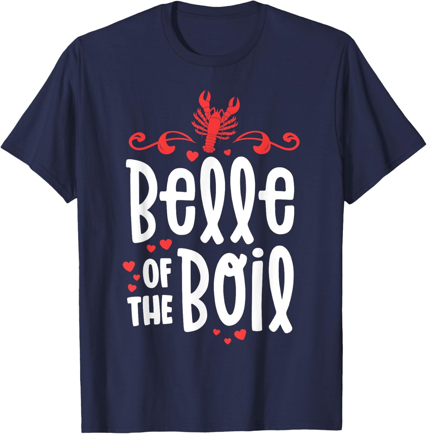 Crawfish Boil Shirt Women Belle Of The Boil Southern Cajun T-Shirt - T-Shirt | Navy