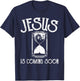 Jesus Is Coming Soon - Christian Religious Bible Church T-Shirt - T-Shirt | Navy