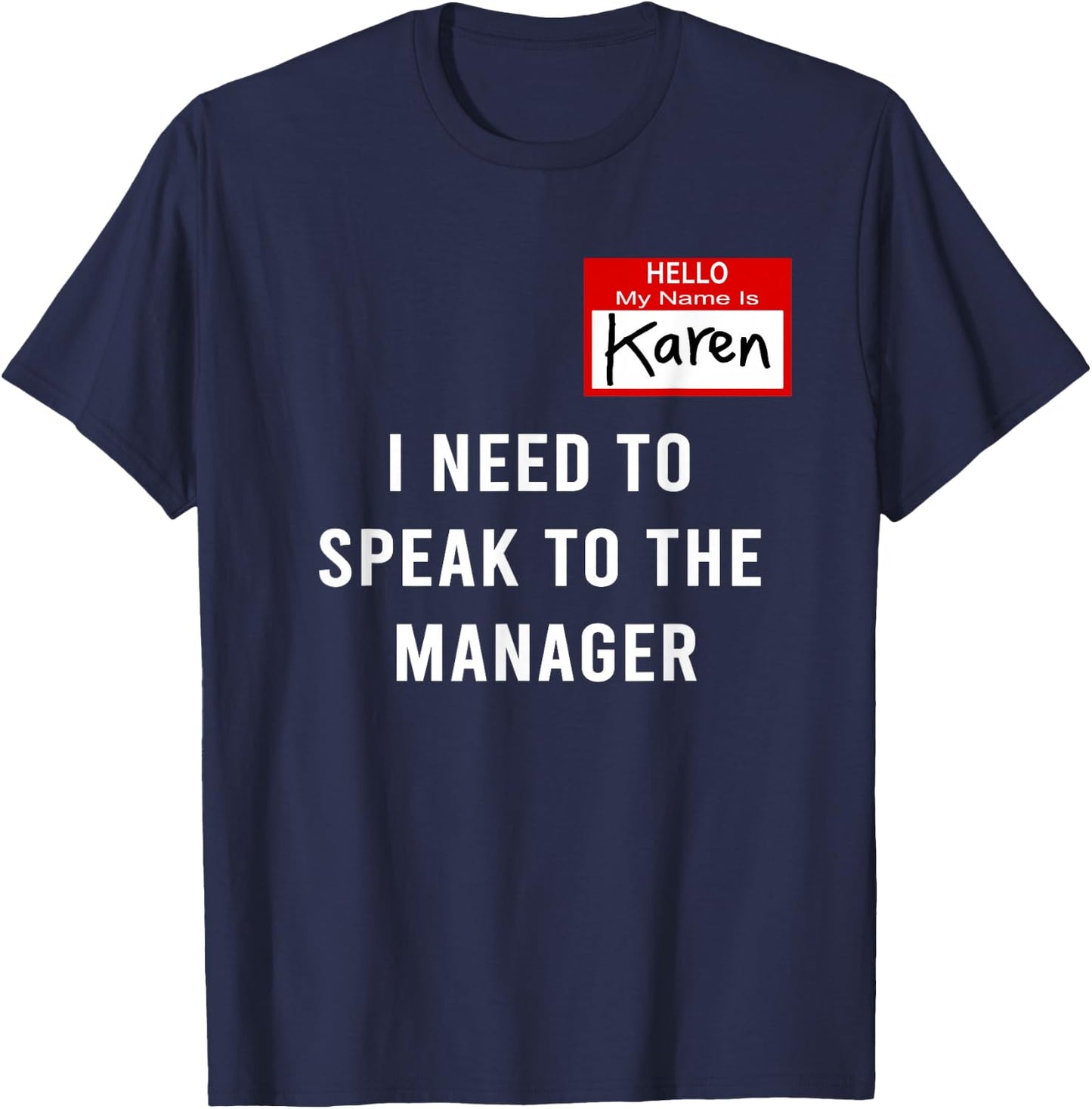 Funny Karen Halloween Costume I Need To Speak To The Manager T-Shirt - T-Shirt | Navy