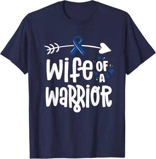 Wife of a Warrior Blue Ribbon Family Colon Cancer Awareness T-Shirt - T-Shirt | Navy