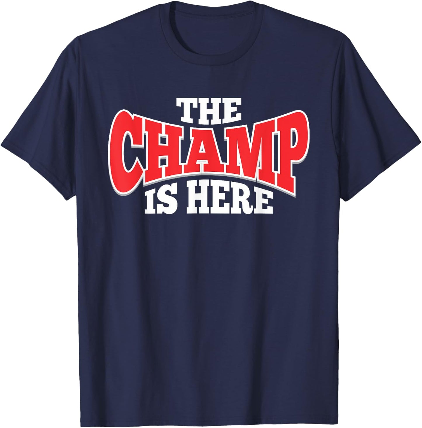 The Champ Is Here | Sport Martial Arts Motivational T-Shirt - T-Shirt | Navy