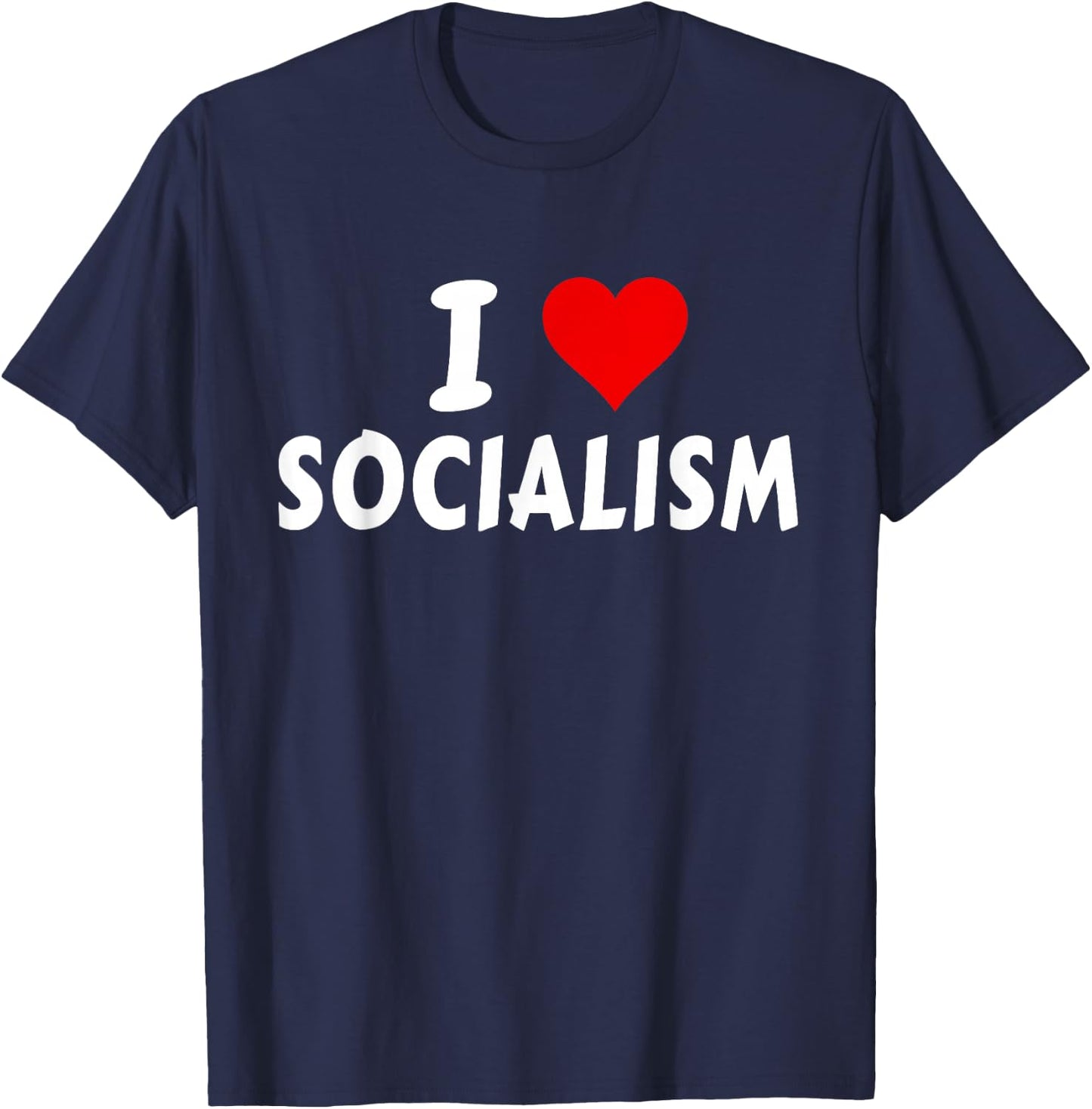 I Love Socialism Democratic Socialist of America Patriotic T-Shirt - T-Shirt | Navy
