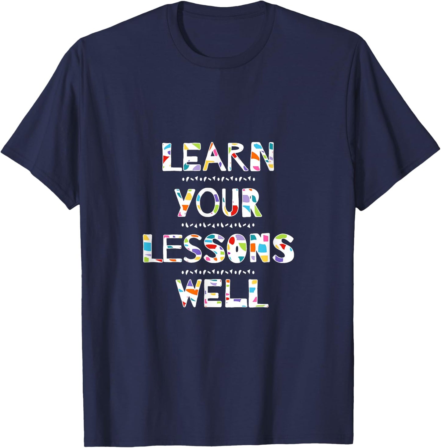 Learn Your Lessons Well Godspell Musical Theater Fans T-Shirt - T-Shirt | Navy