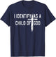 I Identify As A Child Of God Christian Funny Women T-Shirt - T-Shirt | Navy