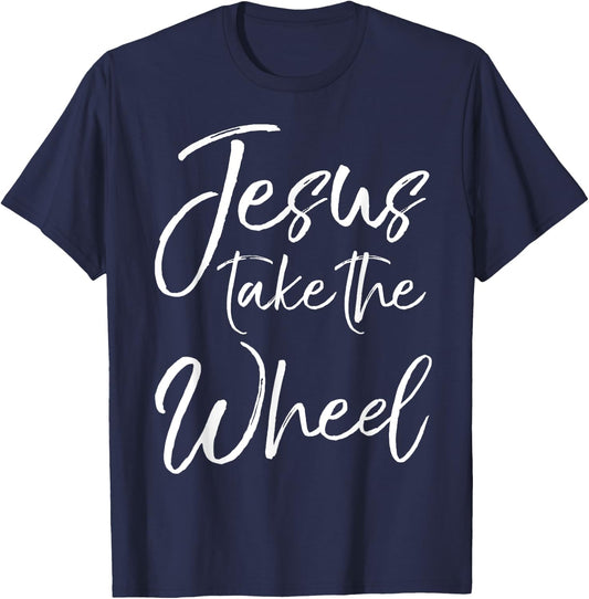 P37 Design Studio Jesus Shirts Christian Faith Quote Cute Jesus Take the Wheel T-Shirt - T-Shirt | Navy