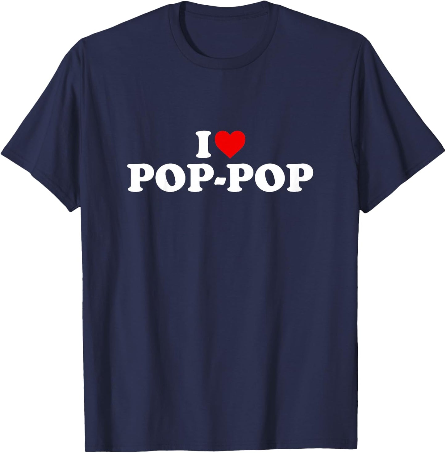 I Love Pop-Pop For Boy Girl Toddler Children Youth T-Shirt - T-Shirt | Navy