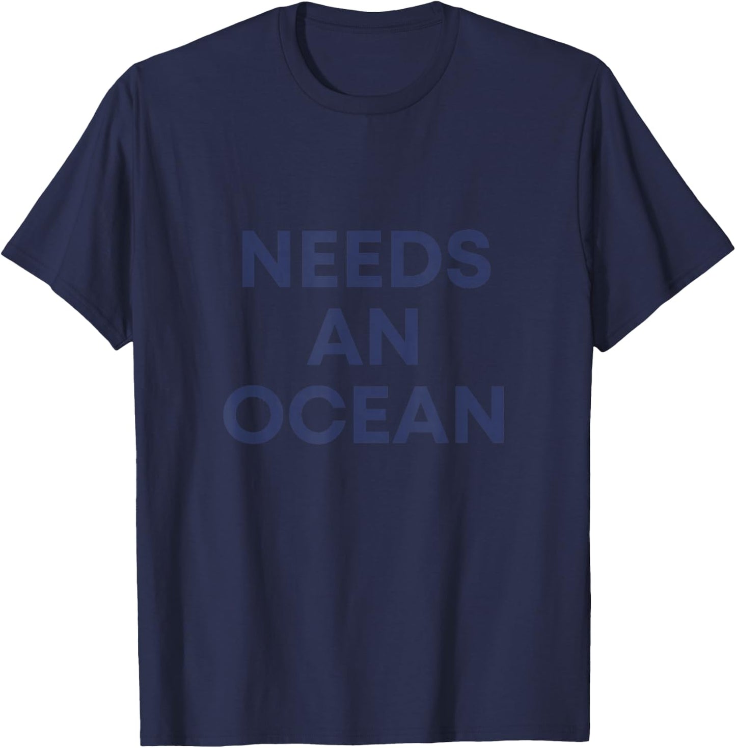 Needs An Ocean T-Shirt - T-Shirt | Navy