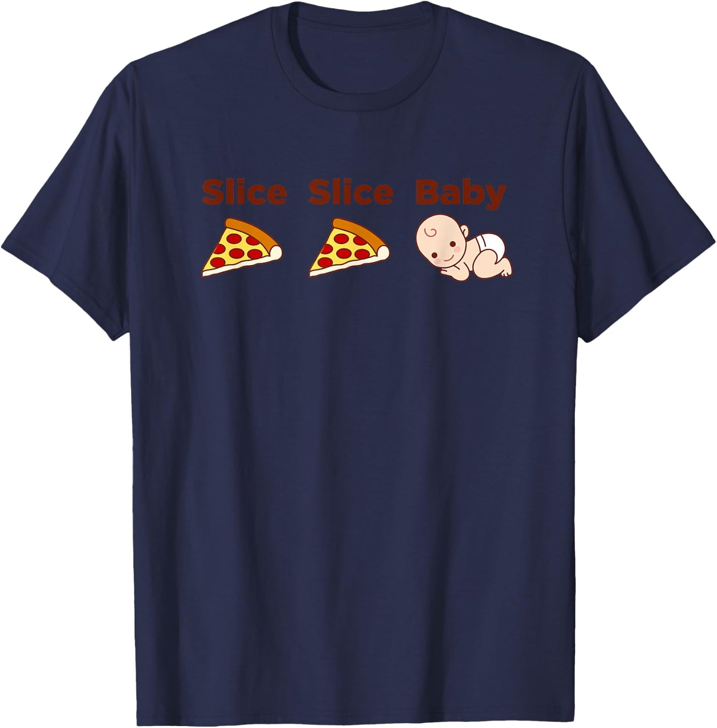 SLICE SLICE BABY - Funny Pizza - Light T-Shirt - T-Shirt | Navy