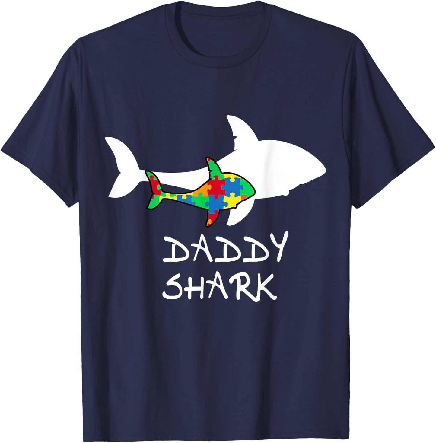 Daddy Shark Puzzle Piece Inspirational Autism Awareness Gift T-Shirt - T-Shirt | Navy