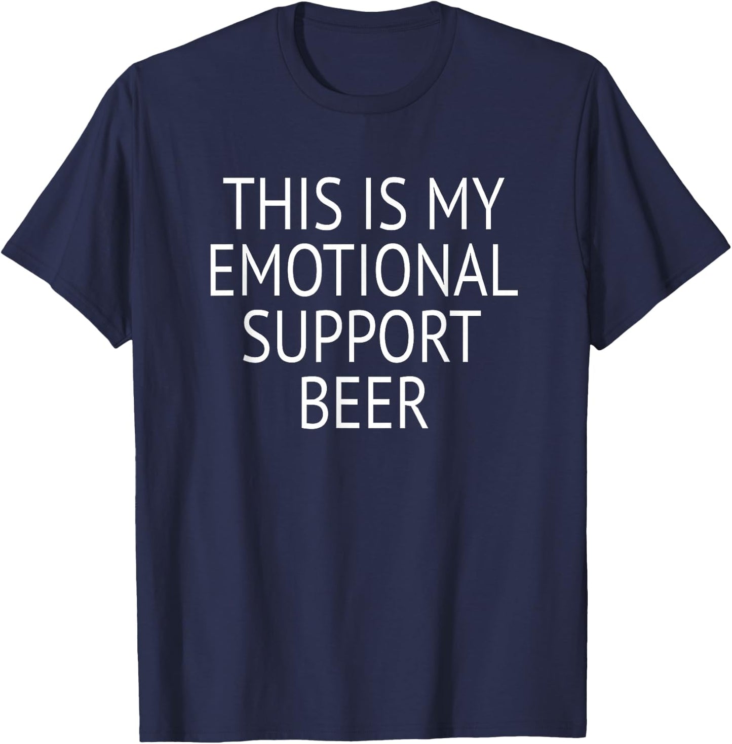 This Is My Emotional Support Beer T-Shirt - T-Shirt | Navy