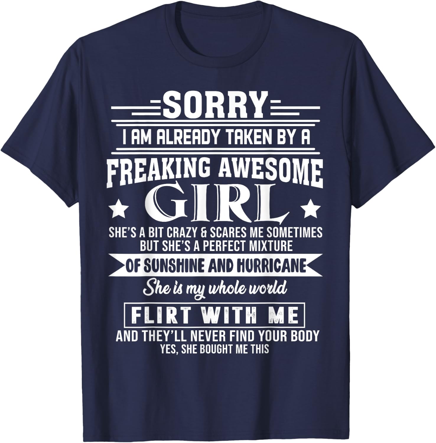 Sorry I am already taken by a freaking awesome Girl T-Shirt - T-Shirt | Navy