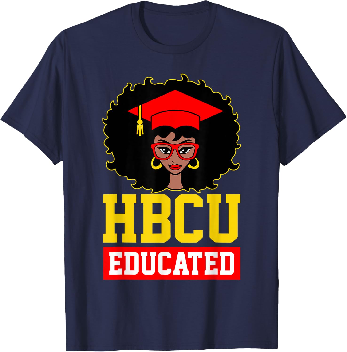 HBCU Educated Black Girl Graduate Black History Month Gifts T-Shirt - T-Shirt | Navy