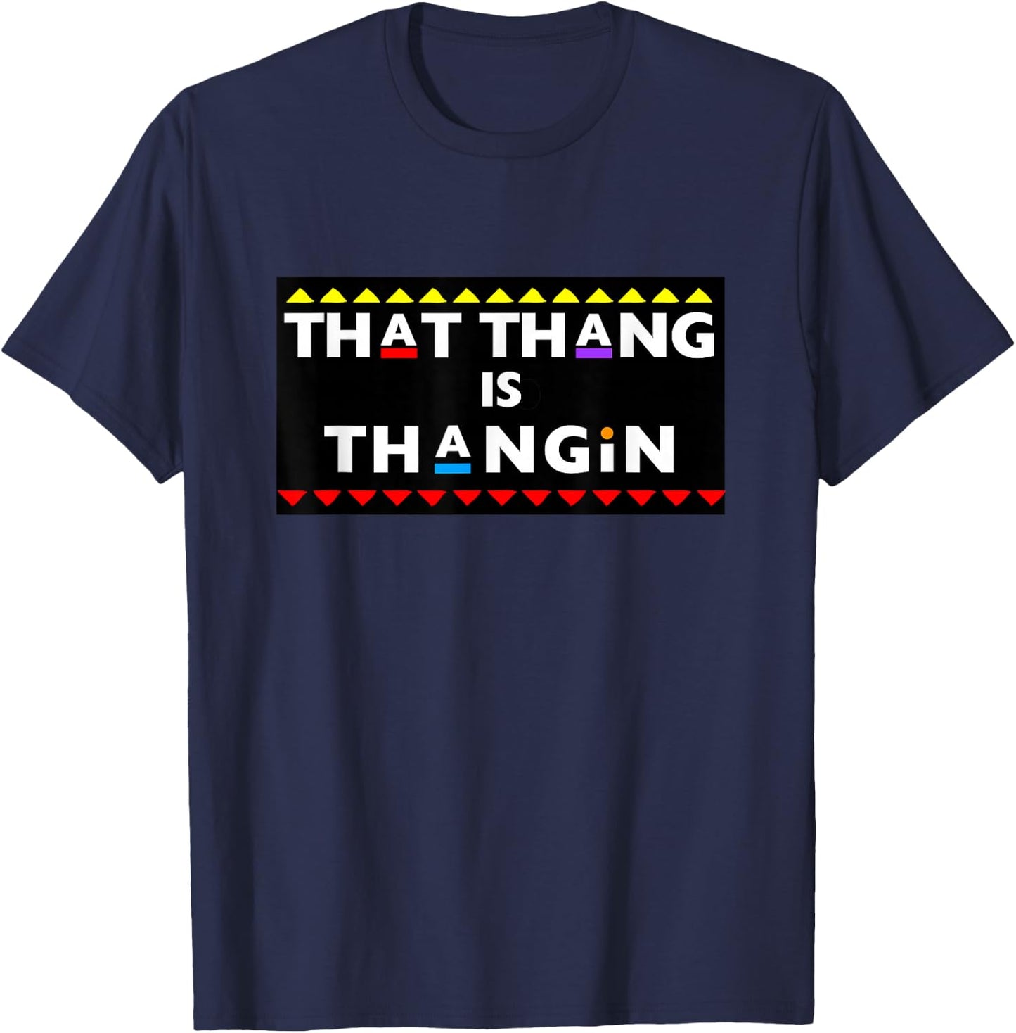 That Thang is Thangin - Dat Ass | Booty Twerk Body Love T-Shirt - T-Shirt | Navy
