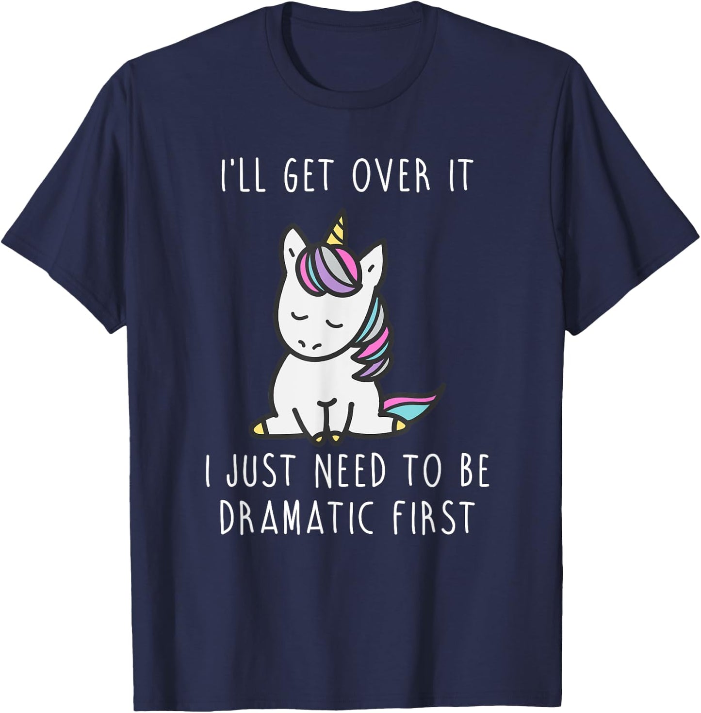 Just Need To Be Dramatic Shirts For Kids Unicorn Shirt T-Shirt - T-Shirt | Navy