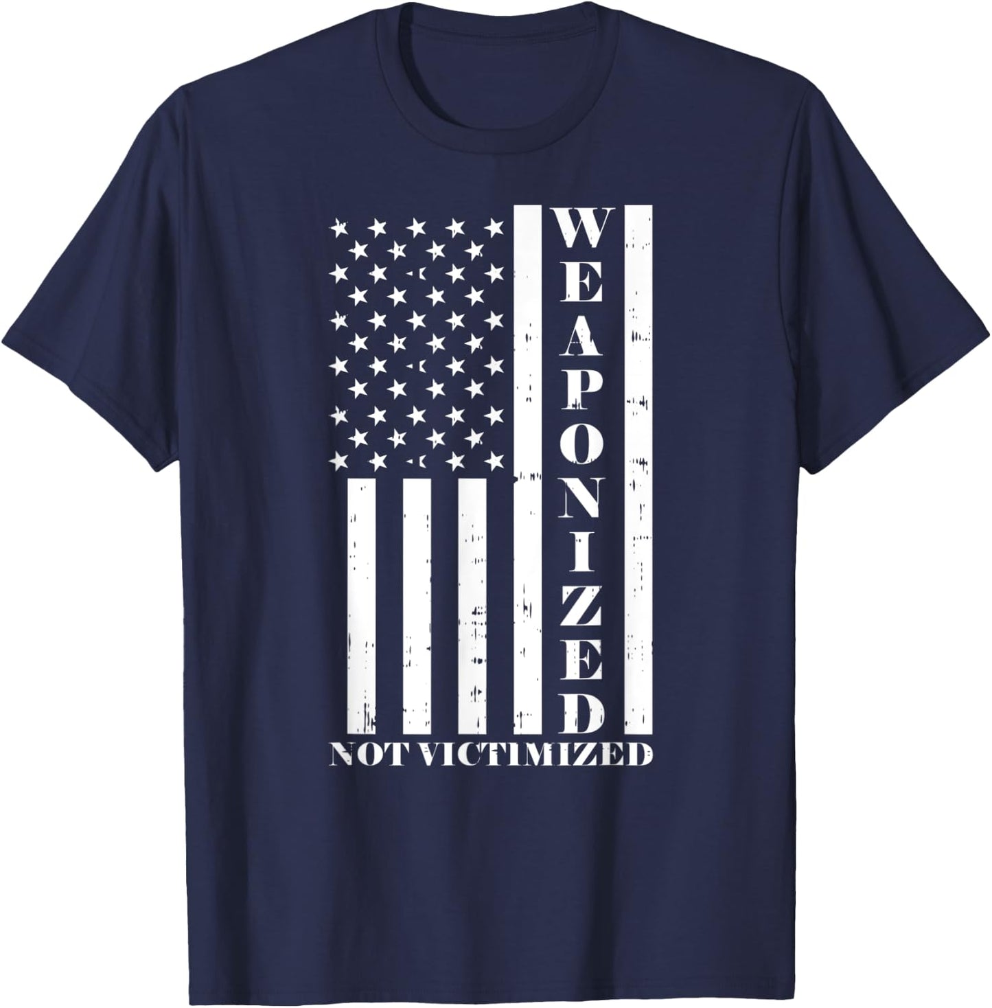 US American Flag - Gun Owner - Weaponized Not Victimized T-Shirt - T-Shirt | Navy