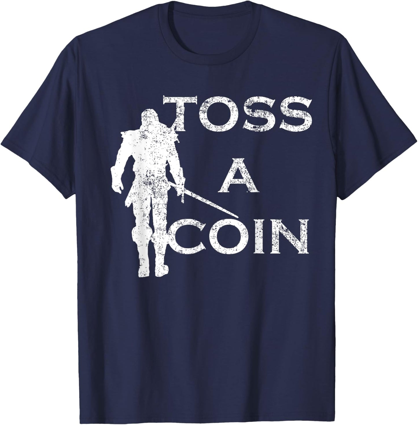 Funny Men Women Toss A Coin To Your T-Shirt - T-Shirt | Navy