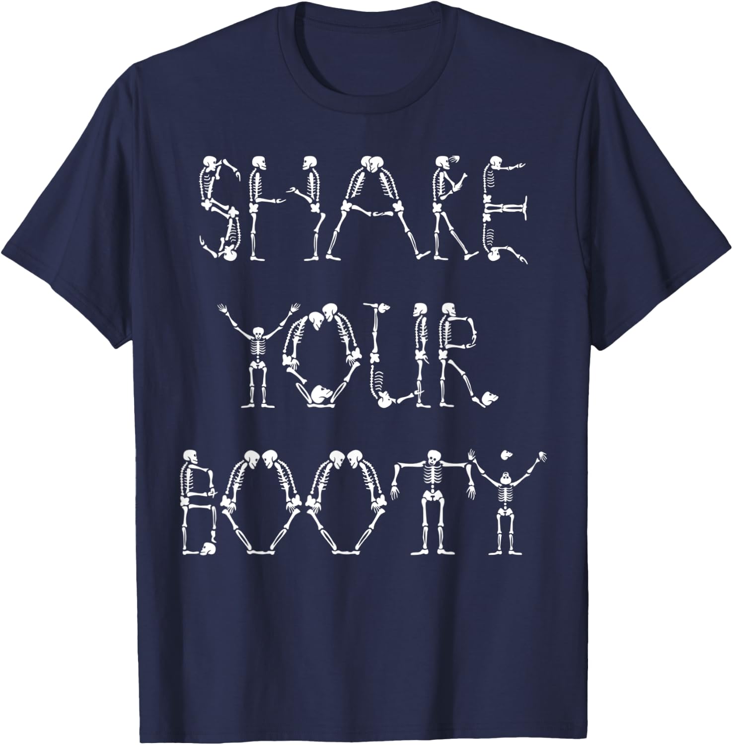 Shake Your BOOTy Funny Skeleton Halloween Gifts T-Shirt - T-Shirt | Navy