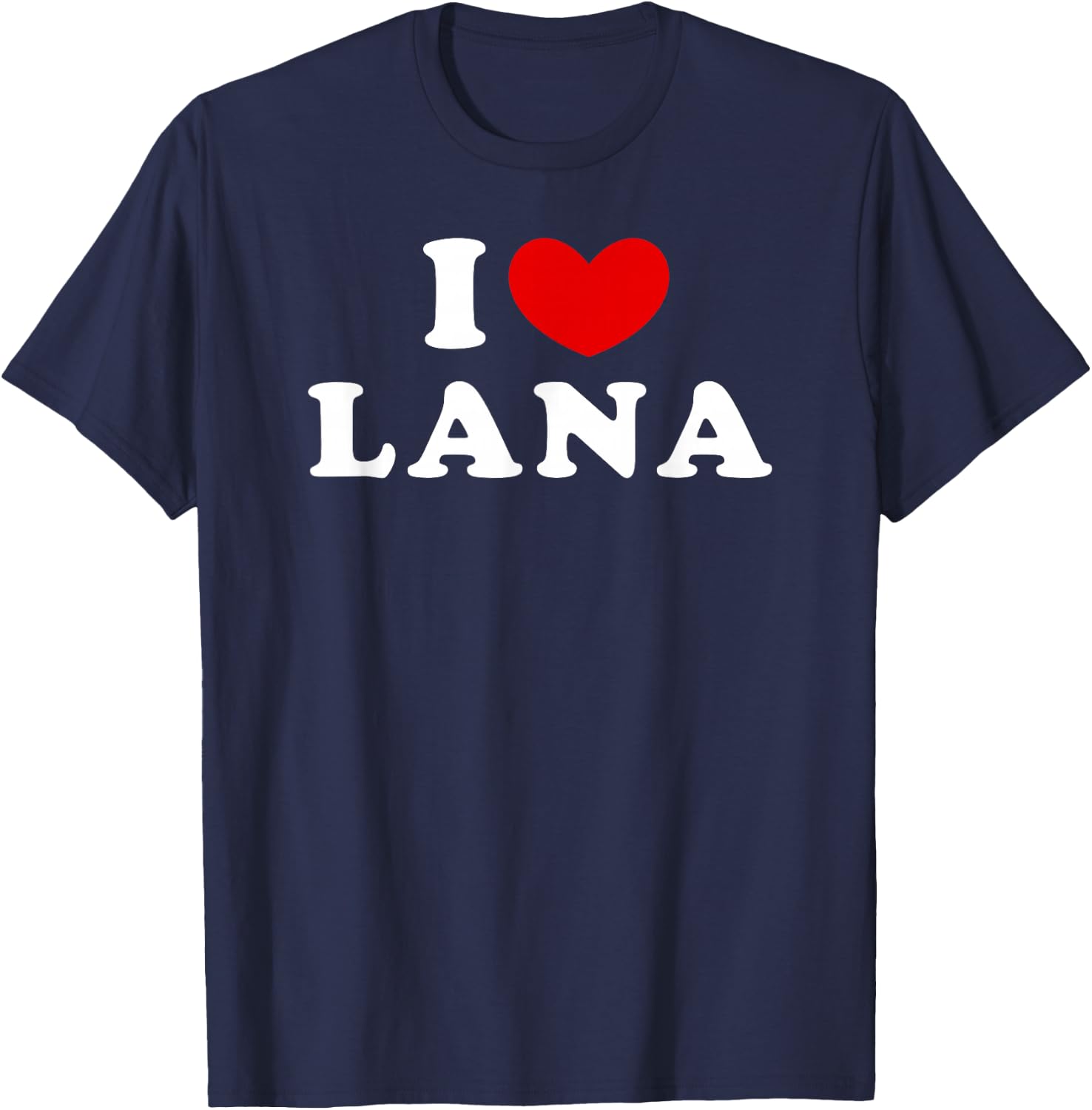I Love Lana, I Love Lana T-Shirt - T-Shirt | Navy