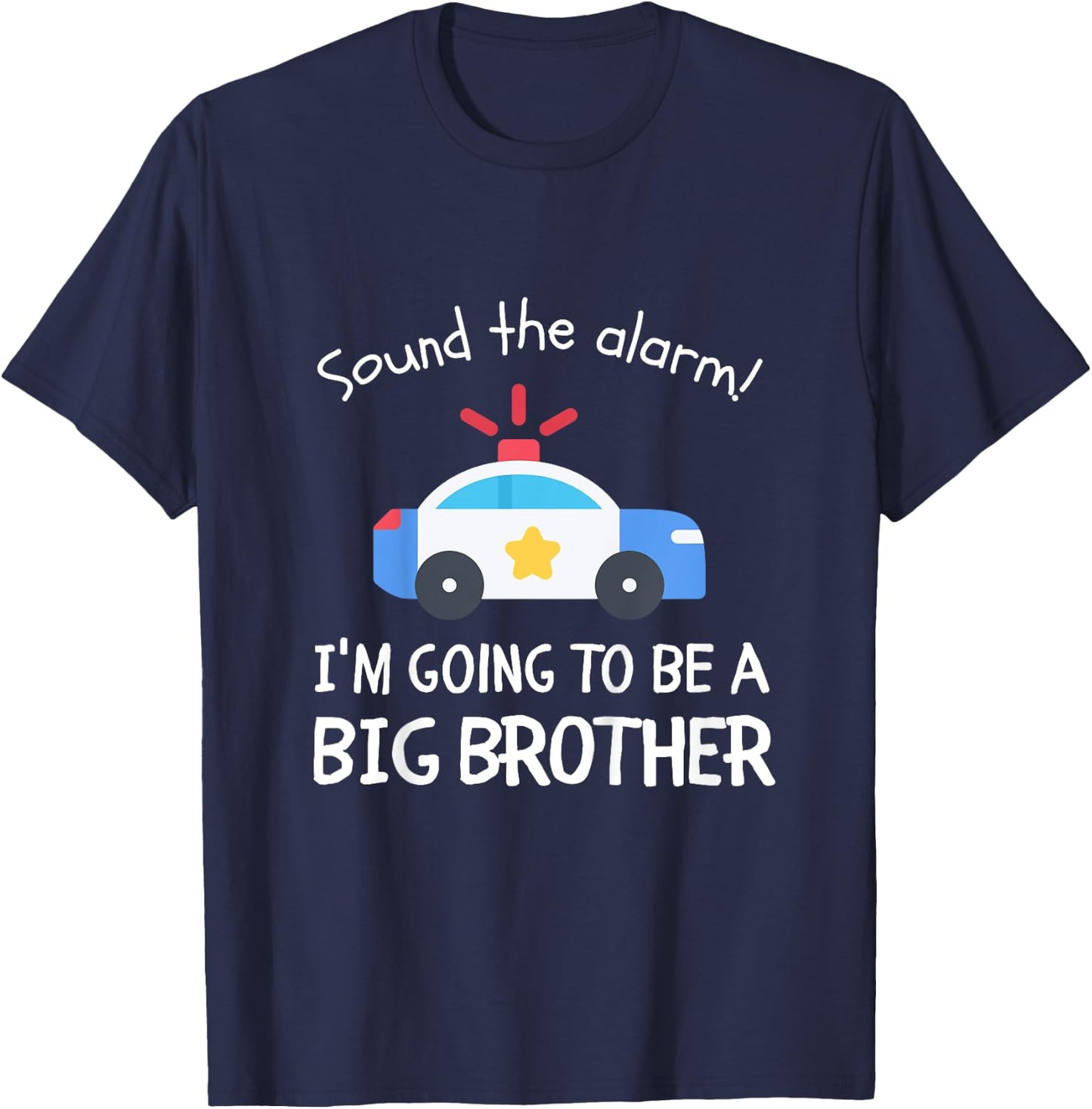 Kids Sound The Alarm I'm Going To Be A Big Brother Police Car T-Shirt - T-Shirt | Navy