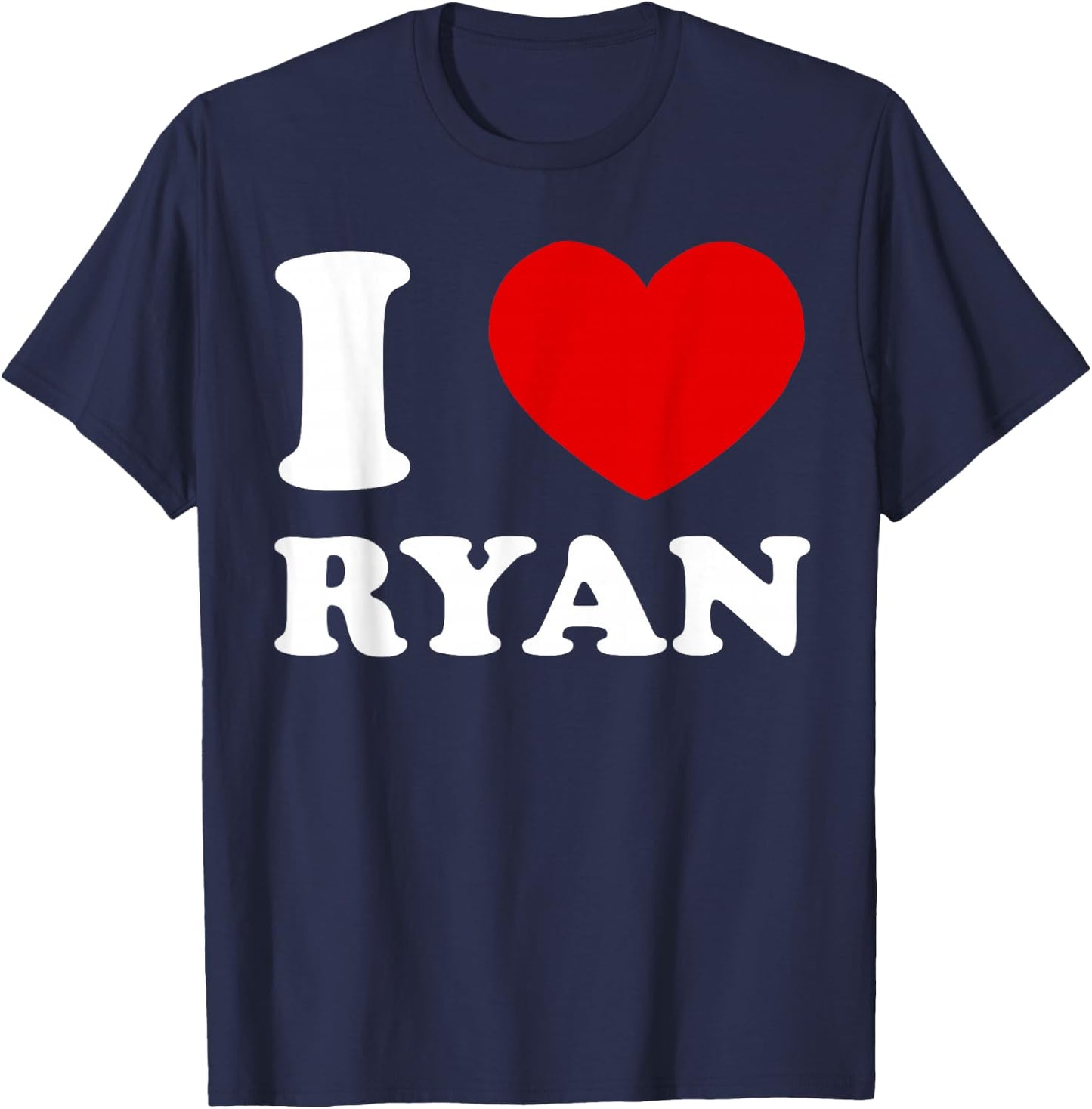 I Love Ryan I Heart Ryan Funny Ryan T-Shirt - T-Shirt | Navy