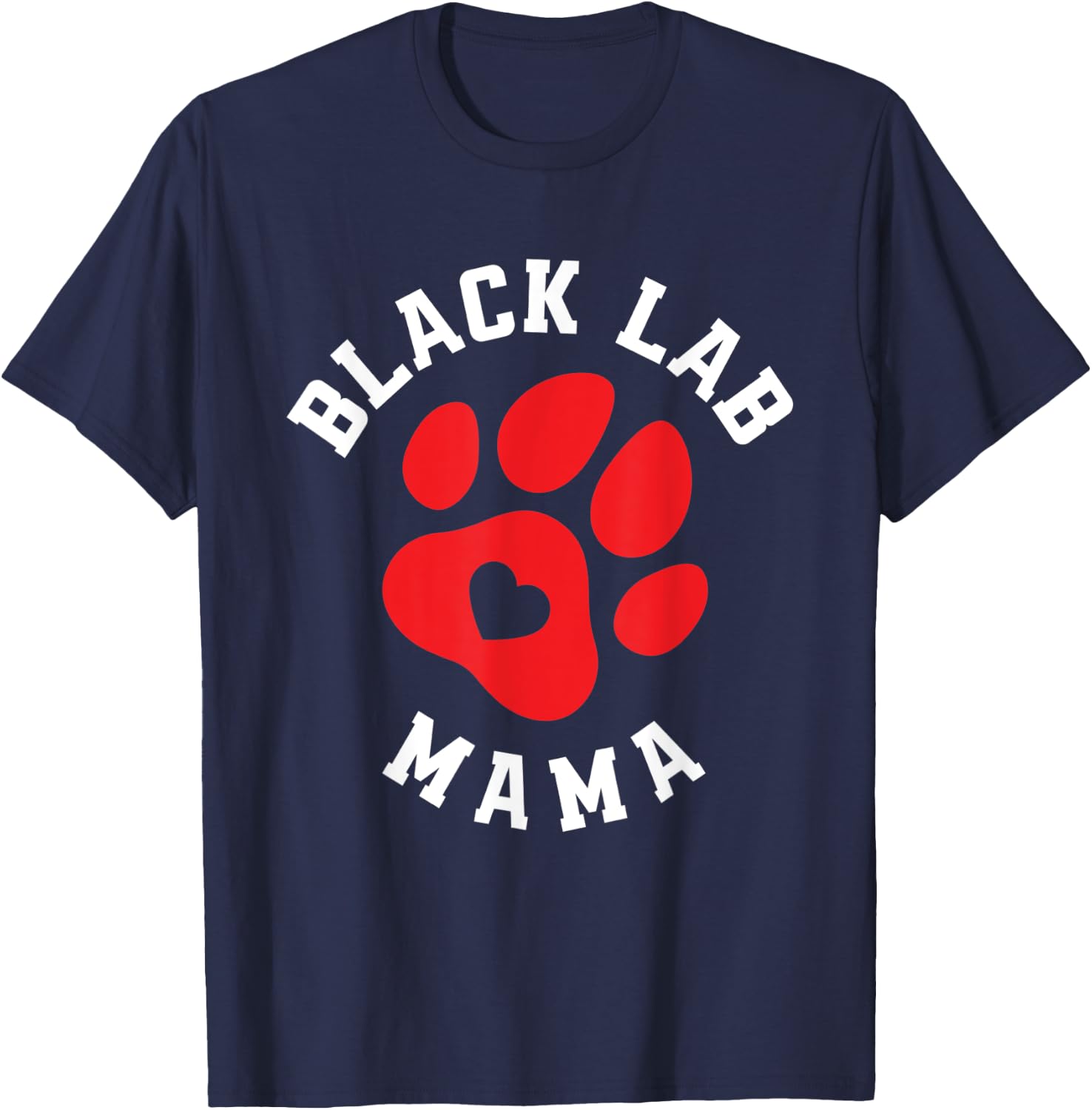 Cute Black Lab Mama Labrador Mom Dog Owner Funny Labrador T-Shirt - T-Shirt | Navy