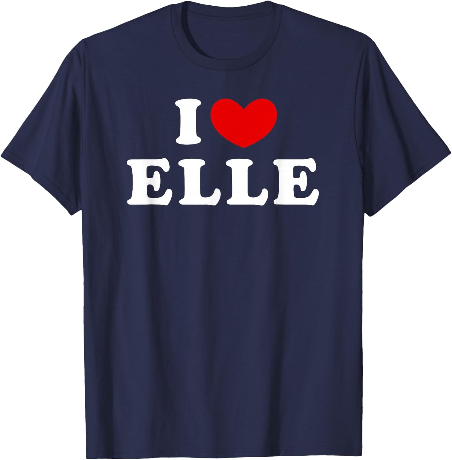 I Love Elle, I Love Elle T-Shirt - T-Shirt | Navy