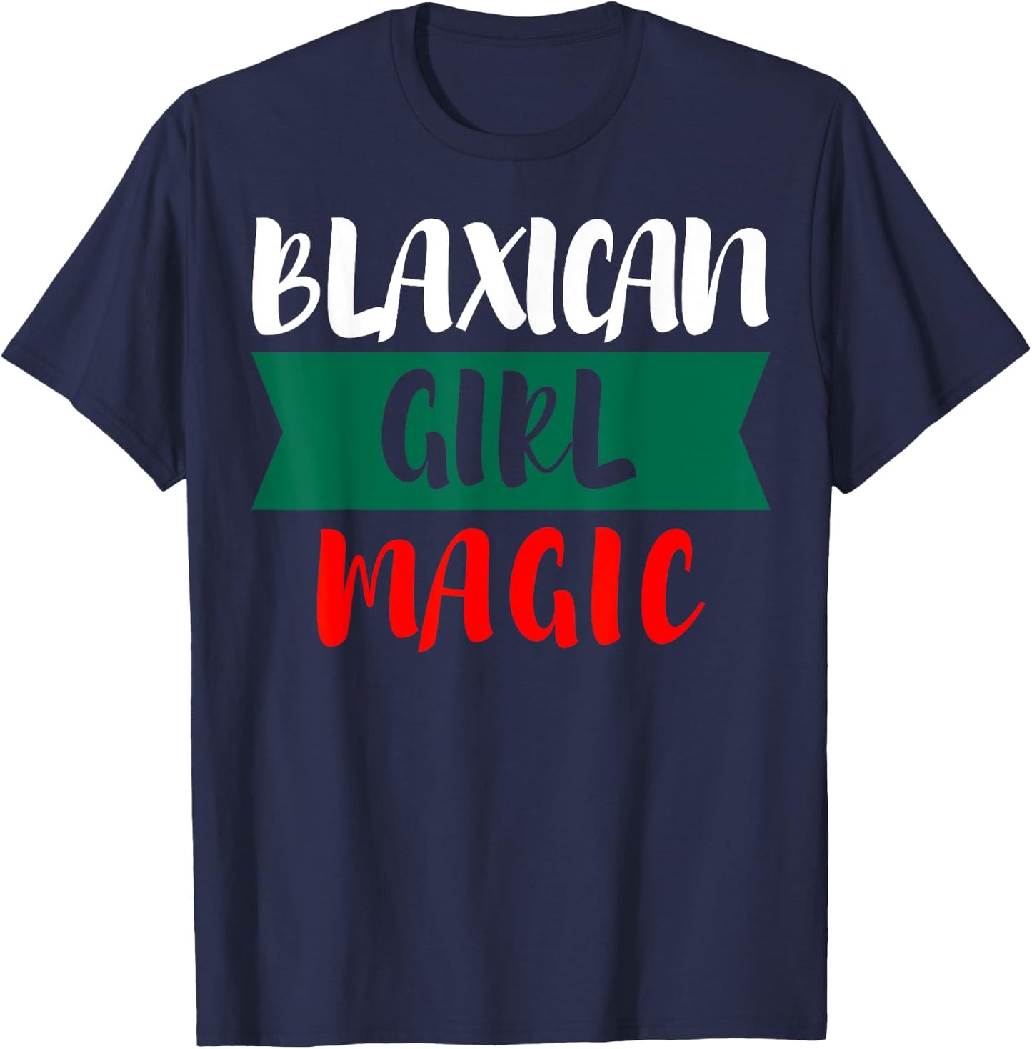 Blaxican Girl Magic Half Black Half Mexican T-Shirt - T-Shirt | Navy