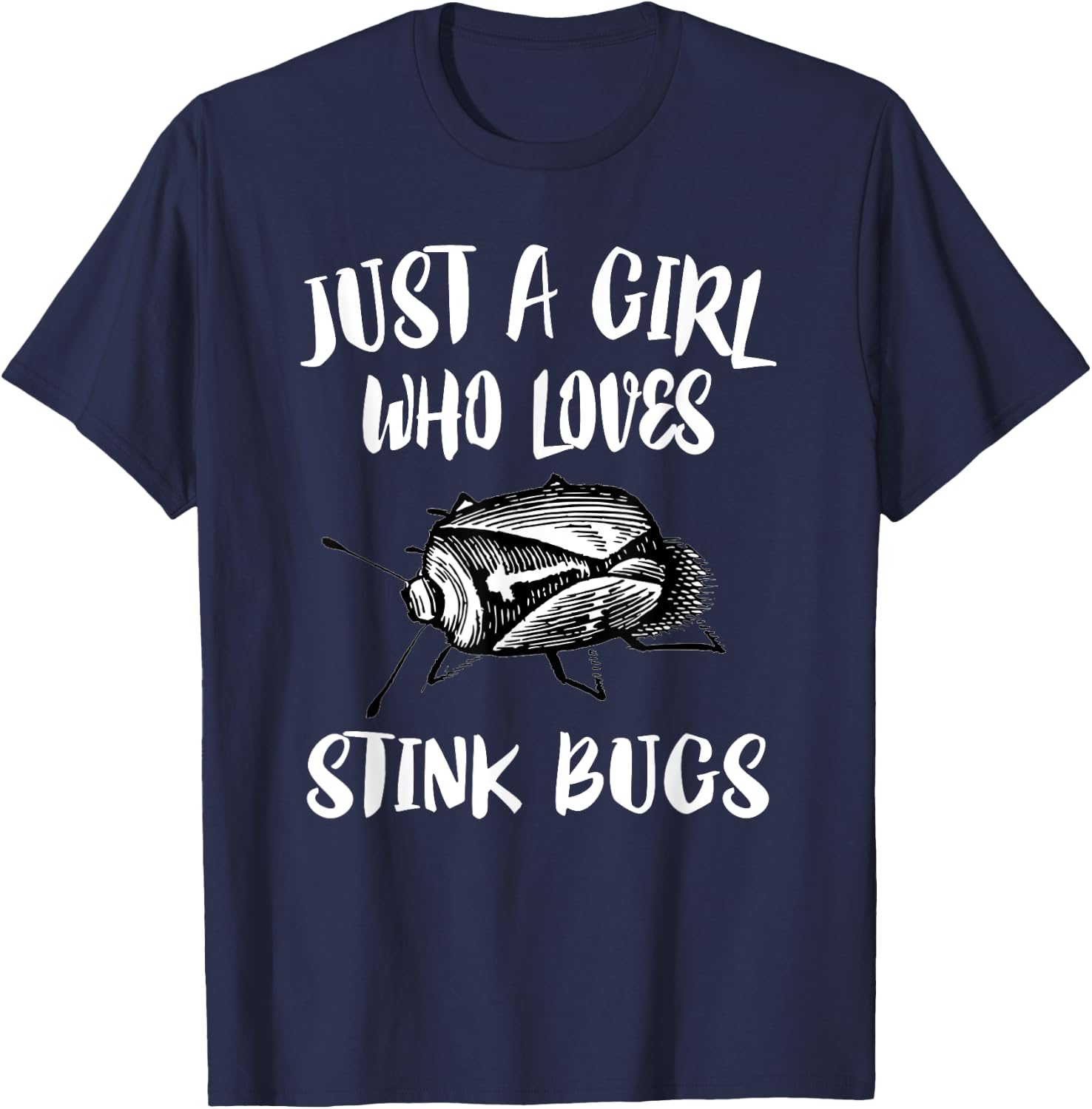 Just A Girl Who Loves Stink Bugs T-Shirt - T-Shirt | Navy