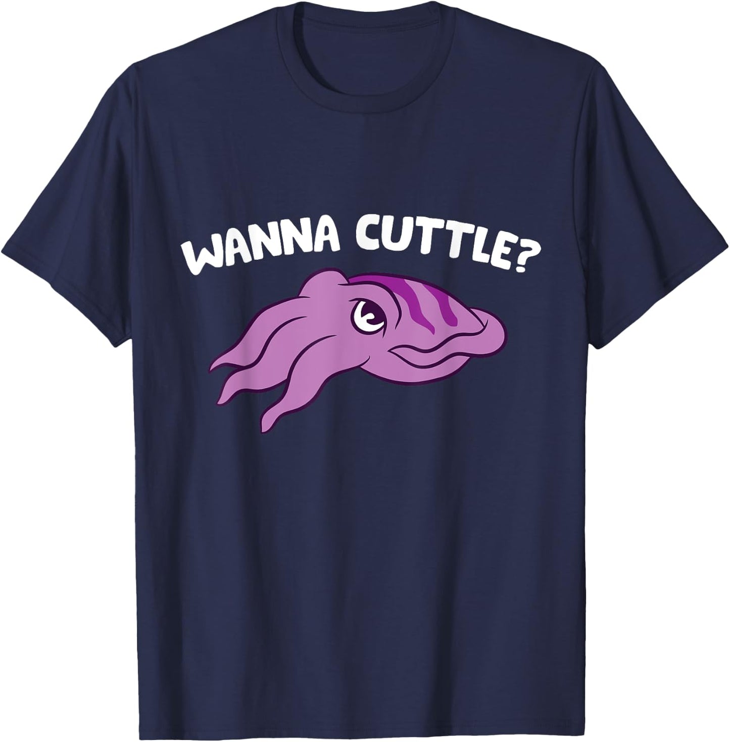 Wanna Cuttle Funy Cuttlefish T-Shirt - T-Shirt | Navy