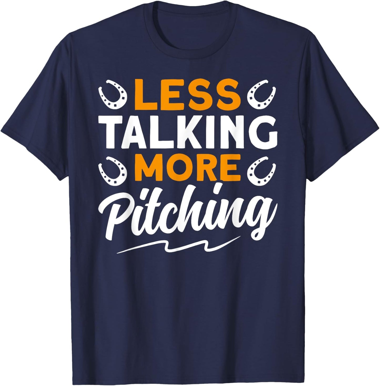 Horseshoe pitching funny horseshoe throwing quote T-Shirt - T-Shirt | Navy
