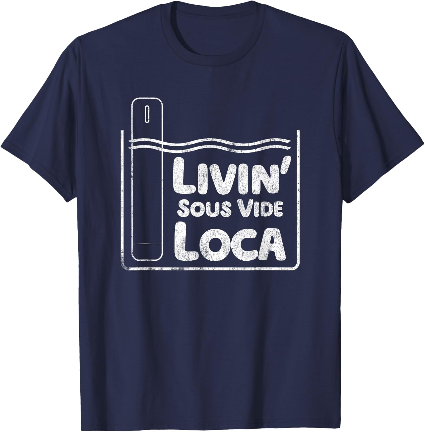Livin' Sous Vide Loca Food Snob T-Shirt - T-Shirt | Navy