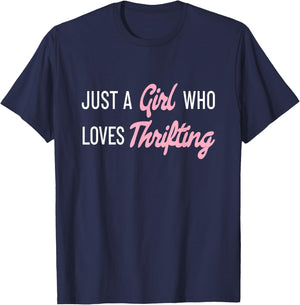 Just A Girl Who Loves Thrifting Garage Sale Shopper Thrifty T-Shirt - T-Shirt | Navy